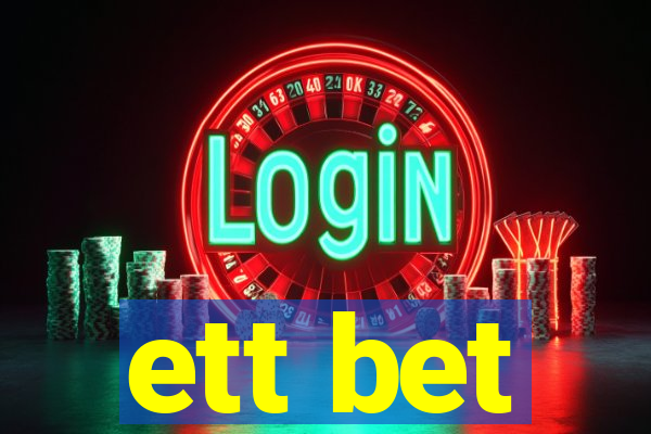 ett bet